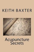 Acupuncture Secrets 1453602836 Book Cover