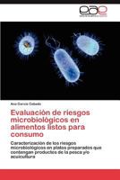 Evaluacion de Riesgos Microbiologicos En Alimentos Listos Para Consumo 3659029025 Book Cover