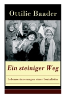 Ein Steiniger Weg - Lebenserinnerungen Einer Sozialistin (Vollst�ndige Ausgabe) 8027310458 Book Cover