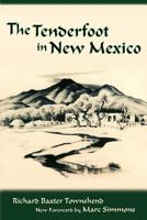 The Tenderfoot in New Mexico 0865345929 Book Cover