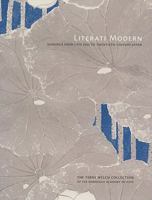 Literati Modern: Bunjinga from Late Edo to Twentieth-Century Japan : The Terry Welch Collection at the Honolulu Acdemy of Arts 0937426849 Book Cover