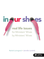 In Our Shoes: Real Life Issues for Ministers' Wives by Ministers' Wives 141586649X Book Cover