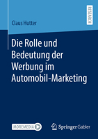 Die Rolle Und Bedeutung Der Werbung Im Automobil-Marketing 3658449128 Book Cover