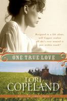 One True Love: Belles of Timber Creek, Book Three 0061364940 Book Cover