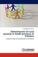 Determinants of rural poverty in Sindh province of Pakistan: Analysis of poverty in Sindh province of Pakistan 384659315X Book Cover