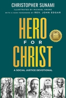 Hero For Christ: 30 Ways You Can Be More Like Mother Teresa, Martin Luther King, Jr. and Twenty Other World Changing Christians B0CK9SJQD3 Book Cover