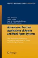 Advances on Practical Applications of Agents and Multi-Agent Systems: 10th International Conference on Practical Applications of Agents and Multi-Agent Systems 3642287859 Book Cover
