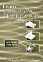 Learn Cataloging the RDA Way International Edition 1590954351 Book Cover