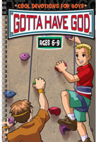 Gotta Have God: Ages 6-9 1885358970 Book Cover