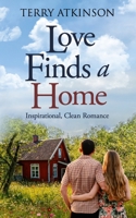 Love Finds a Home: Sweet, Clean Romance (Love Stories Series) B086Y5KG6K Book Cover
