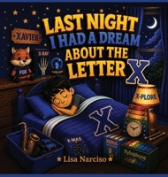 Last Night I Had A Dream About The Letter X B0HG7Q862S Book Cover