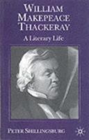 William Makepeace Thackeray: A Literary Life (Literary Lives (Palgrave (Firm)).) 0333650921 Book Cover