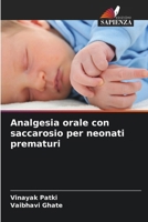 Analgesia orale con saccarosio per neonati prematuri (Italian Edition) 6209596517 Book Cover