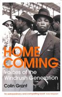 Homecoming: Voices of the Windrush Generation 1784709131 Book Cover
