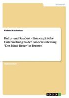 Kultur und Standort - Eine empirische Untersuchung zu der Sonderausstellung Der Blaue Reiter in Bremen 3638890090 Book Cover