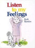 Listen to My Feelings 0837824990 Book Cover