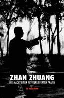 Zhan Zhuang: Die Macht einer Alt�berlieferten Praxis 1535351861 Book Cover