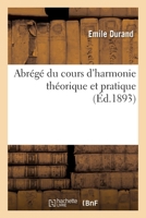 Abrégé Du Cours d'Harmonie Théorique Et Pratique 2329461828 Book Cover