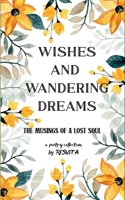 Wishes and Wandering Dreams... B0FH5GJGC3 Book Cover