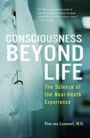 Consciousness Beyond Life: The Science of the Near-Death Experience 0061777269 Book Cover