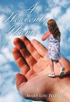 A Heavenly Name 1465311122 Book Cover