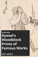 Kawanabe Kyosai's Woodblock Prints of Famous Works Vol I and II B086PVR542 Book Cover