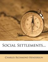 Social Settlements 1356911366 Book Cover