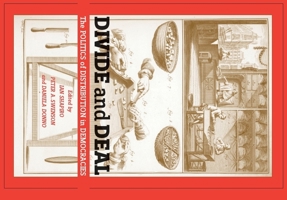 Divide and Deal: The Politics of Distribution in Democracies 0814740588 Book Cover