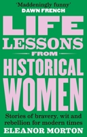 Life Lessons from Historical Women 1804192287 Book Cover