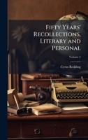 Fifty Years' Recollections, Literary and Personal 102521675X Book Cover