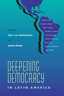 Deepening Democracy in Latin America (Pitt Latin American Series) 0822956640 Book Cover