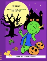 Weeny, the little green monster B085RT8MHQ Book Cover