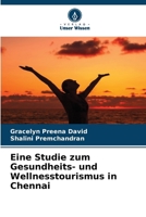 Eine Studie zum Gesundheits- und Wellnesstourismus in Chennai (German Edition) 6208885523 Book Cover