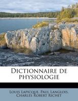 Dictionnaire de physiologie 1176031988 Book Cover