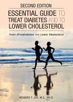 Essential Guide to Treat Diabetes and to Lower Cholesterol 1946977845 Book Cover