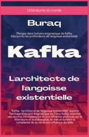 Kafka: L'architecte de l'angoisse existentielle (Littératures Du Monde) (French Edition) B0FNBNM67Y Book Cover