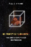 De Profetas y Hombres... y ocasionalmente también ornitorrincos B087L6RPTV Book Cover