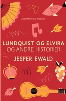Lundquist og Elvira og andre historier 8726004895 Book Cover