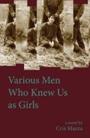 Various Men Who Knew Us as Girls 0988569485 Book Cover