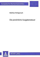 Die Persoenliche Ausgabensteuer: Simulation Alternativer Tarifvorschlaege Fuer Die Bundesrepublik Deutschland 3631300832 Book Cover