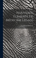 Nouveaux Éléments De Médecine Légale 1021930881 Book Cover