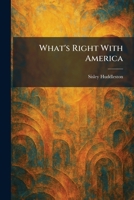 What's Right With America 1025378369 Book Cover