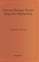 Selected Dialogue Poems [Sugyotho Mgabyotho] 1593334427 Book Cover