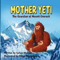 Mother Yeti: The Guardian of Mount Everest B0F5QBJFYH Book Cover