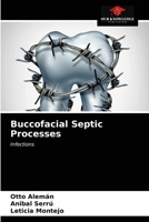 Buccofacial Septic Processes: Infections 620338769X Book Cover
