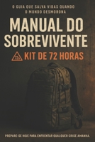MANUAL DO SOBREVIVENTE: KIT DE 72 HORAS (Portuguese Edition) B0FLK8RCZY Book Cover
