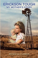 ERICKSON TOUGH: MY MOTHER'S STORY B0F8W41Q7Q Book Cover