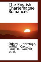 The English Charlemagne Romances 0469312246 Book Cover