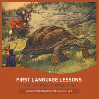 First Language Lessons for the Well-Trained Mind: Audio Companion for Levels 1  2 1933339497 Book Cover