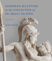 European Sculpture in the Collection of His Majesty The King 1738487814 Book Cover